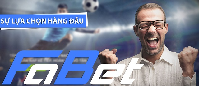 Fabet luôn trở thành sự lựa chọn hàng đầu của nhiều người chơi