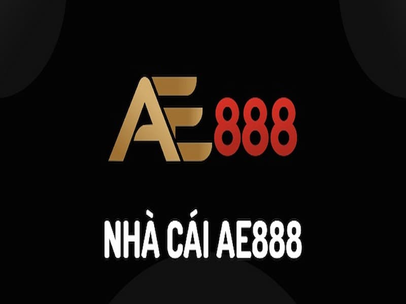 Tổng quan về nhà cái Ae888